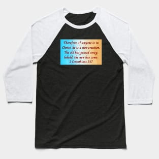 Bible Verse 2 Corinthians 5:17 Baseball T-Shirt